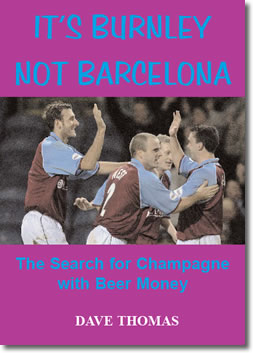It's Burnley Not Barcelona by Dave Thomas