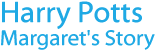 Harry Potts: Margaret's Story by Dave Thomas