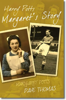 Harry Potts: Margaret's Story by Dave Thomas